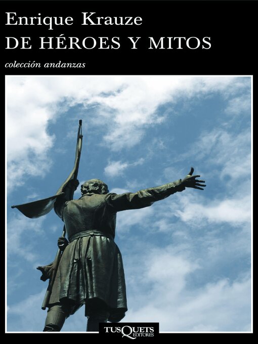 Title details for De héroes y mitos by Enrique Krauze - Available